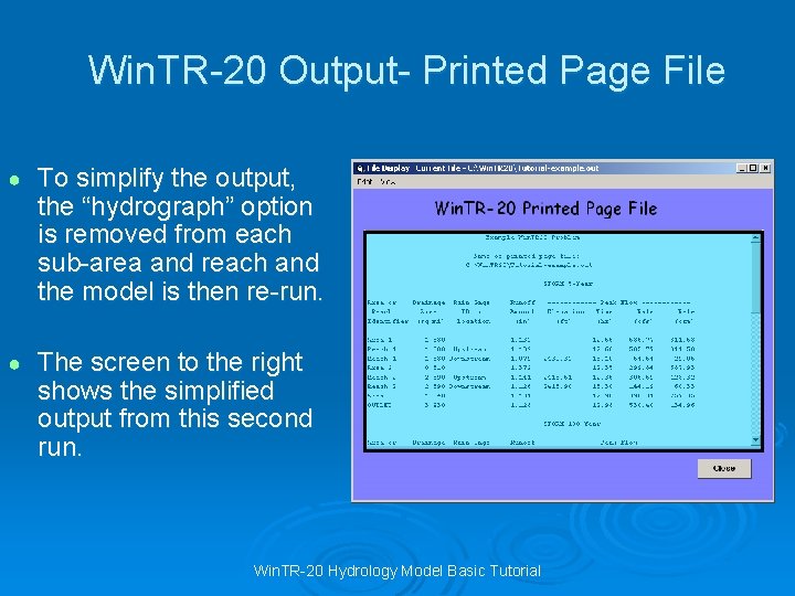 Win. TR-20 Output- Printed Page File ● To simplify the output, the “hydrograph” option