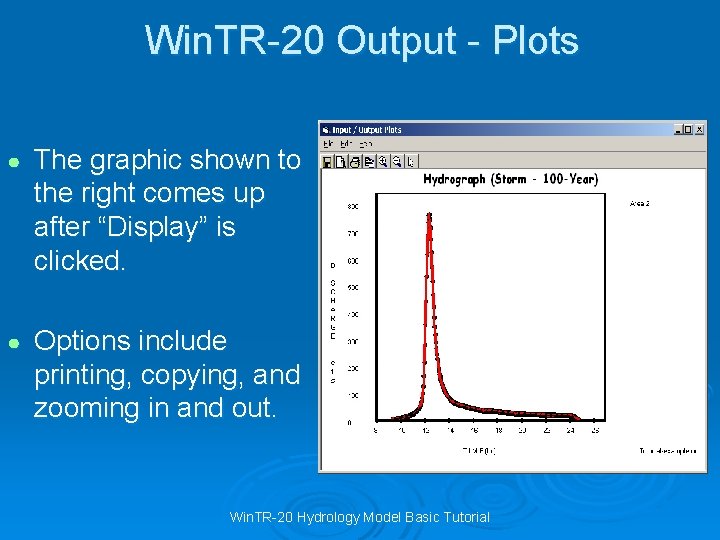 Win. TR-20 Output - Plots ● The graphic shown to the right comes up