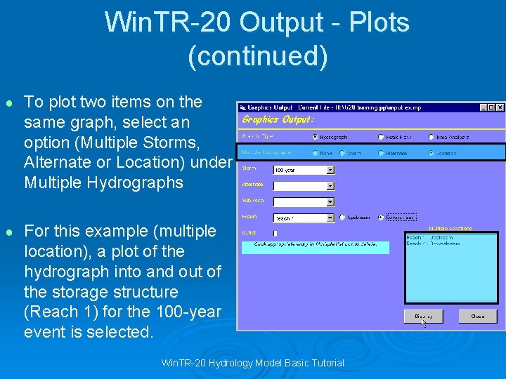 Win. TR-20 Output - Plots (continued) ● To plot two items on the same