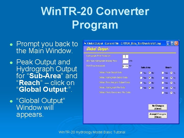 Win. TR-20 Converter Program ● Prompt you back to the Main Window. ● Peak
