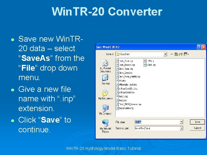 Win. TR-20 Converter Save new Win. TR 20 data – select “Save. As” from