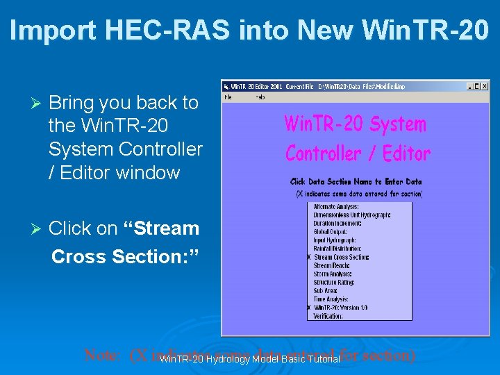 Import HEC-RAS into New Win. TR-20 Ø Bring you back to the Win. TR-20