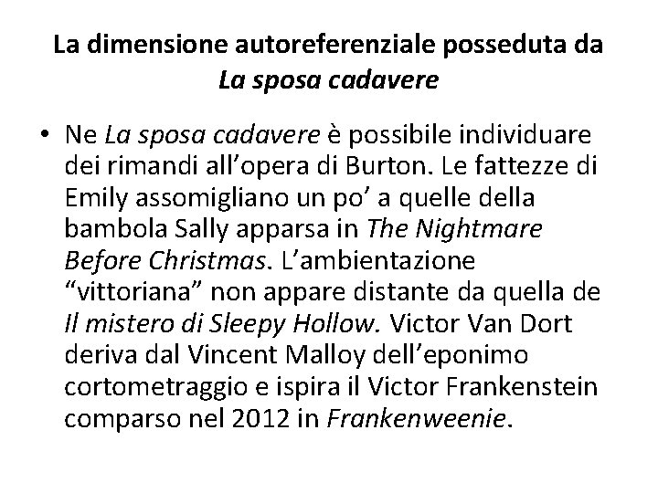 La dimensione autoreferenziale posseduta da La sposa cadavere • Ne La sposa cadavere è