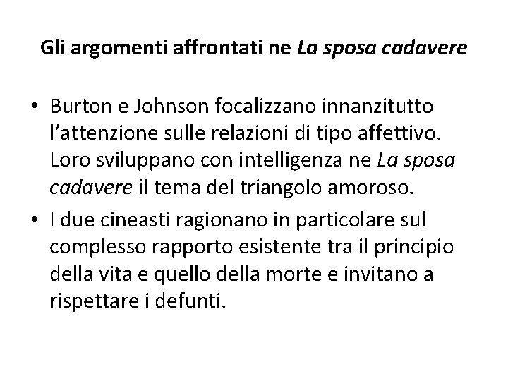 Gli argomenti affrontati ne La sposa cadavere • Burton e Johnson focalizzano innanzitutto l’attenzione