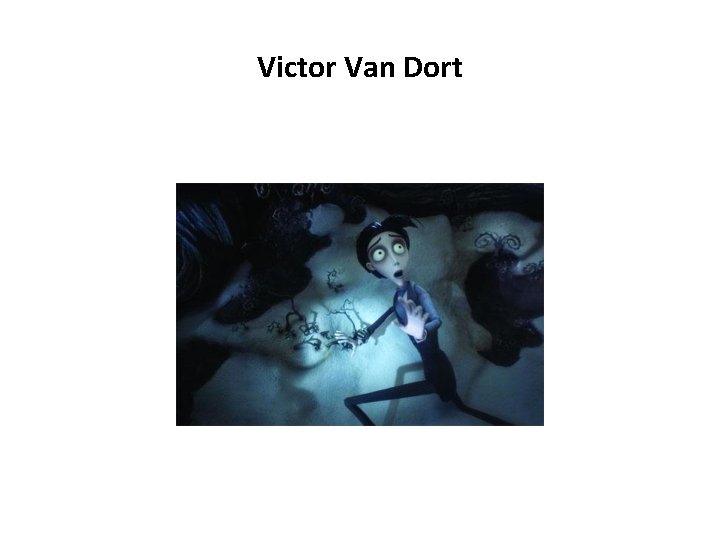Victor Van Dort Victor Van Dort