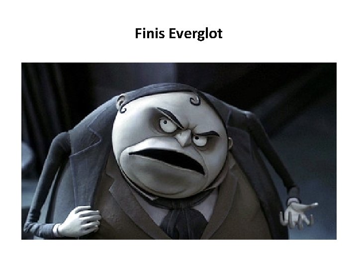 Finis Everglot 