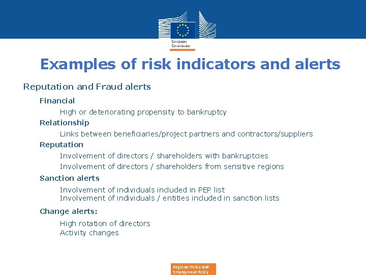 Examples of risk indicators and alerts Reputation and Fraud alerts Financial High or deteriorating
