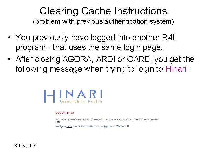 Clearing Cache Instructions (problem with previous authentication system) • You previously have logged into