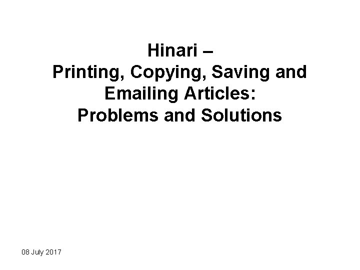Hinari – Printing, Copying, Saving and Emailing Articles: Problems and Solutions 08 July 2017