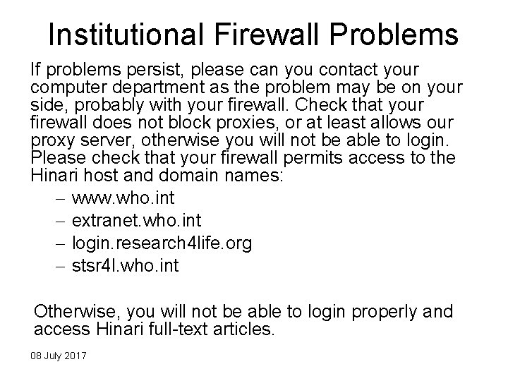 Institutional Firewall Problems If problems persist, please can you contact your computer department as