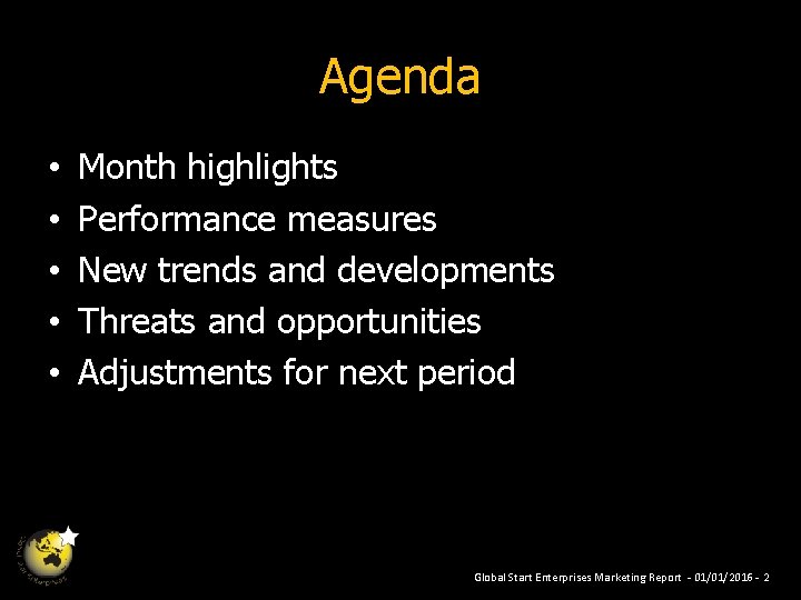 Agenda • • • Month highlights Performance measures New trends and developments Threats and