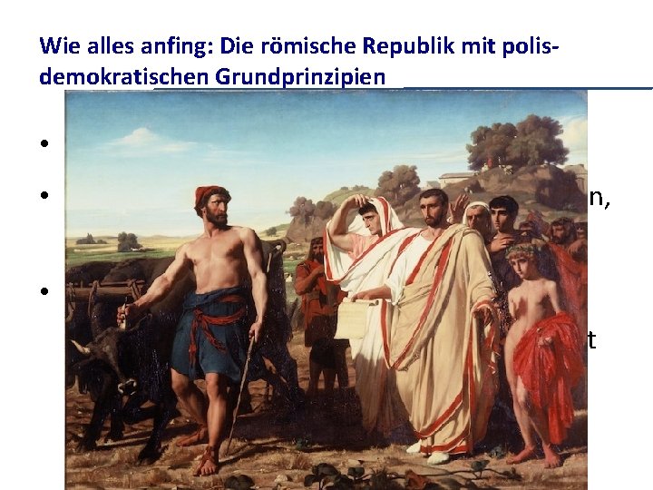 Wie alles anfing: Die römische Republik mit polisdemokratischen Grundprinzipien • Mittelgroße Stadt irgendwo in