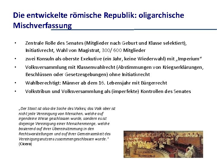 Die entwickelte römische Republik: oligarchische Mischverfassung • Zentrale Rolle des Senates (Mitglieder nach Geburt