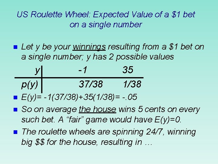 US Roulette Wheel: Expected Value of a $1 bet on a single number n