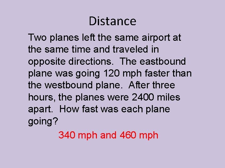 Distance Two planes left the same airport at the same time and traveled in
