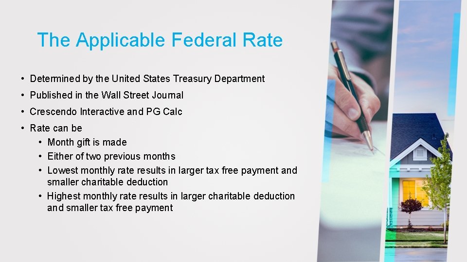 The Applicable Federal Rate • Determined by the United States Treasury Department • Published