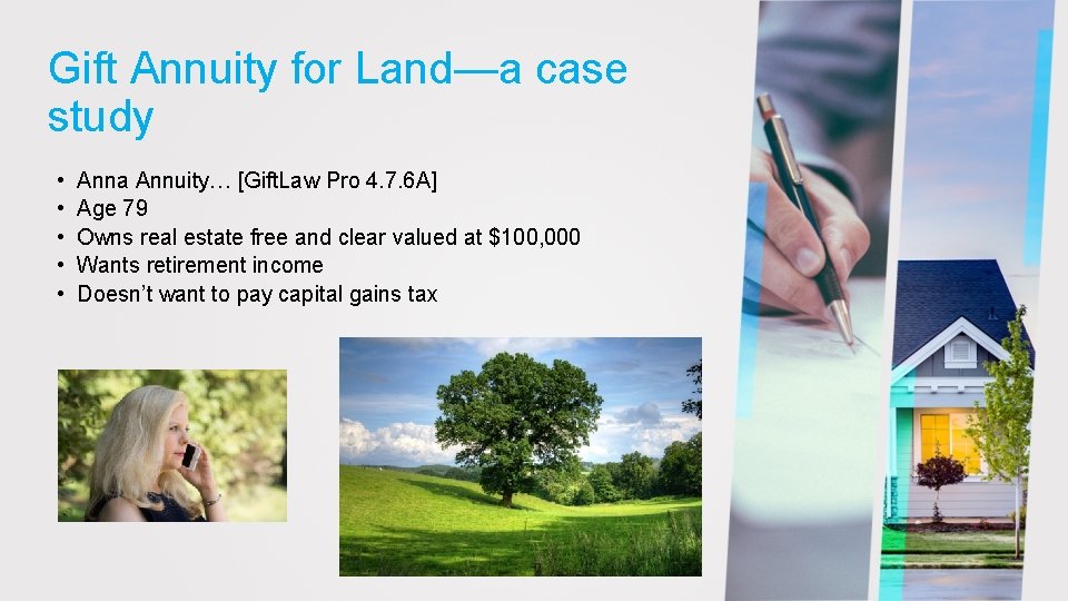 Gift Annuity for Land—a case study • • • Anna Annuity… [Gift. Law Pro