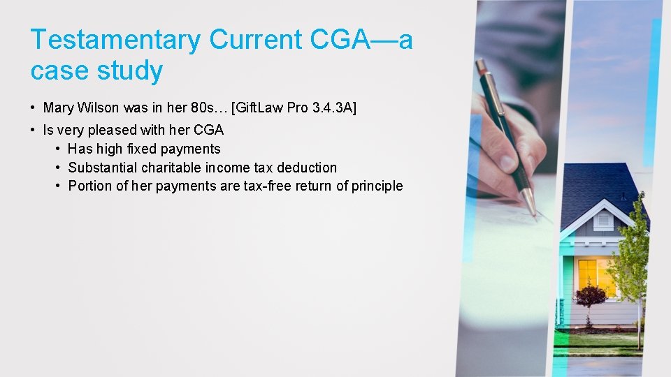 Testamentary Current CGA—a case study • Mary Wilson was in her 80 s… [Gift.