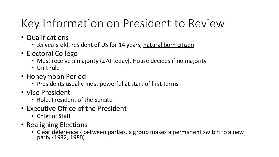 Key Information on President to Review • Qualifications • 35 years old, resident of
