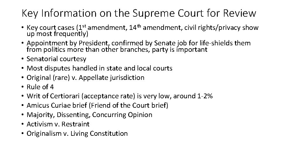 Key Information on the Supreme Court for Review • Key court cases (1 st