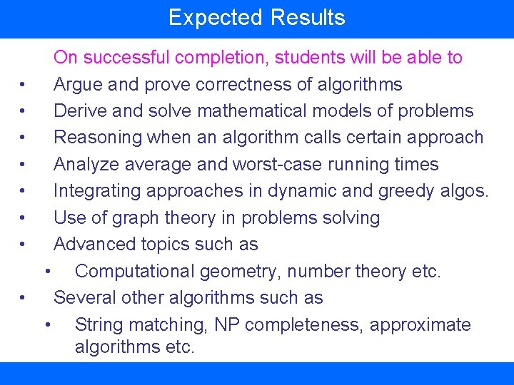 Expected Results • • On successful completion, students will be able to Argue and