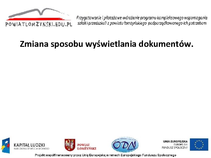 Zmiana sposobu wyświetlania dokumentów. 