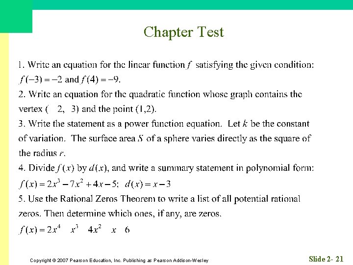 Chapter Test Copyright © 2007 Pearson Education, Inc. Publishing as Pearson Addison-Wesley Slide 2