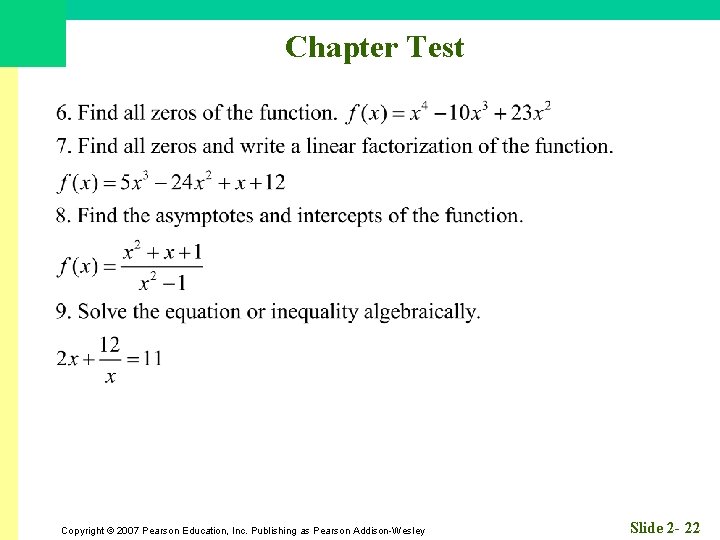 Chapter Test Copyright © 2007 Pearson Education, Inc. Publishing as Pearson Addison-Wesley Slide 2