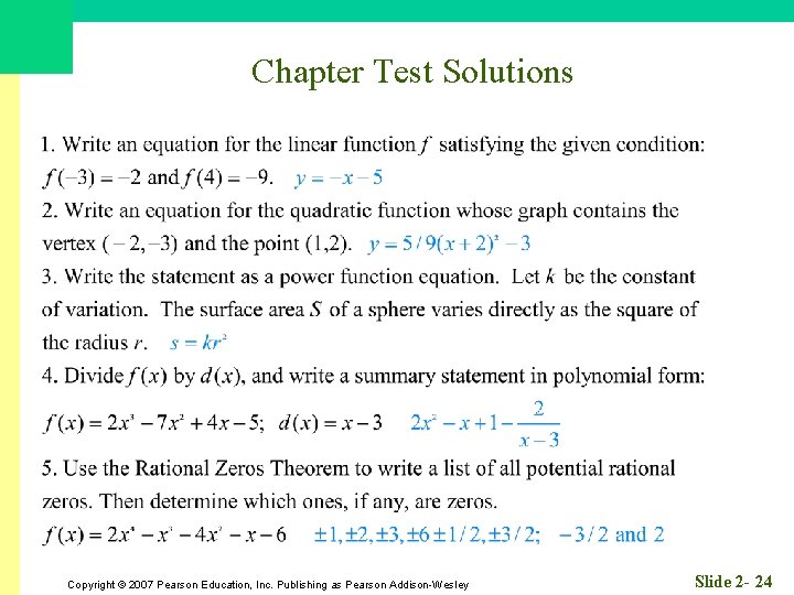 Chapter Test Solutions Copyright © 2007 Pearson Education, Inc. Publishing as Pearson Addison-Wesley Slide