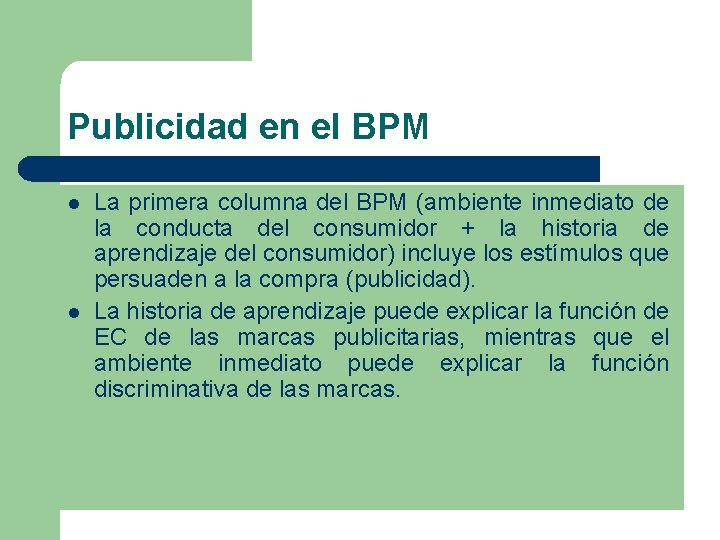 Publicidad en el BPM l l La primera columna del BPM (ambiente inmediato de