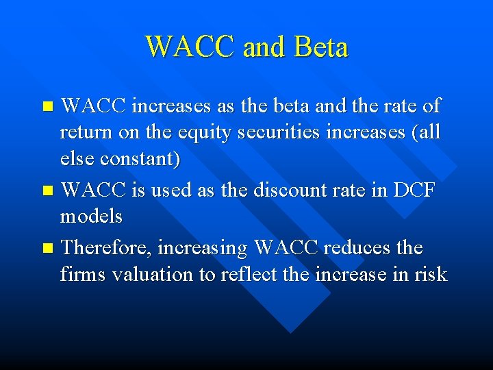 WACC and Beta WACC increases as the beta and the rate of return on WACC and Beta WACC increases as the beta and the rate of return on