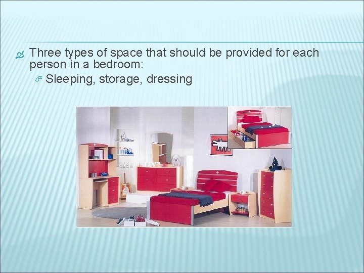  Three types of space that should be provided for each person in a