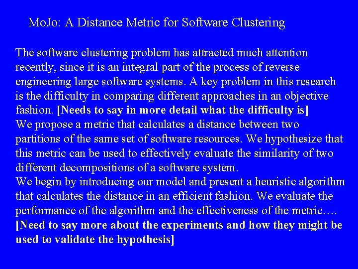  Mo. Jo: A Distance Metric for Software Clustering The software clustering problem has