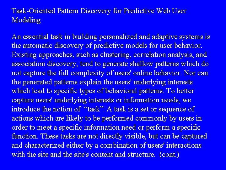 Task-Oriented Pattern Discovery for Predictive Web User Modeling An essential task in building personalized