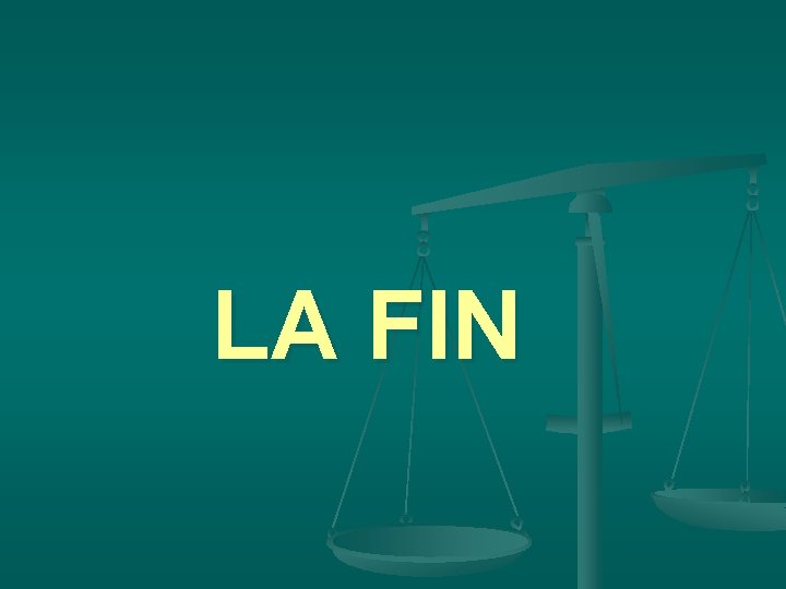 LA FIN 