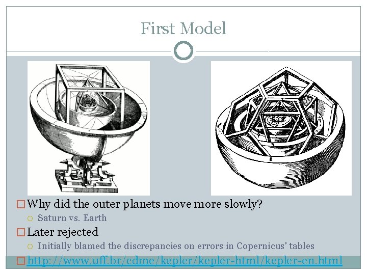 First Model � Why did the outer planets move more slowly? Saturn vs. Earth First Model � Why did the outer planets move more slowly? Saturn vs. Earth