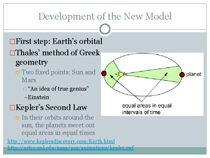 Development of the New Model �First step: Earth’s orbital �Thales’ method of Greek geometry Development of the New Model �First step: Earth’s orbital �Thales’ method of Greek geometry