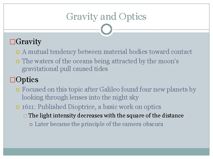 Gravity and Optics �Gravity A mutual tendency between material bodies toward contact The waters Gravity and Optics �Gravity A mutual tendency between material bodies toward contact The waters