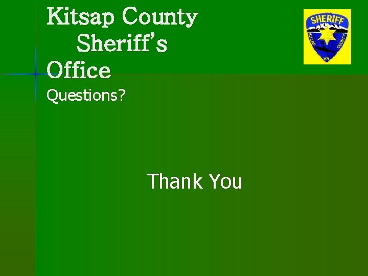 Kitsap County Sheriff’s Office Questions? Thank You 