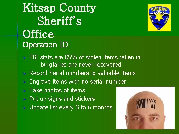 Kitsap County Sheriff’s Office Operation ID Ø Ø Ø FBI stats are 85% of