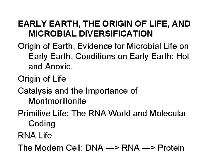 EARLY EARTH, THE ORIGIN OF LIFE, AND MICROBIAL DIVERSIFICATION Origin of Earth, Evidence for