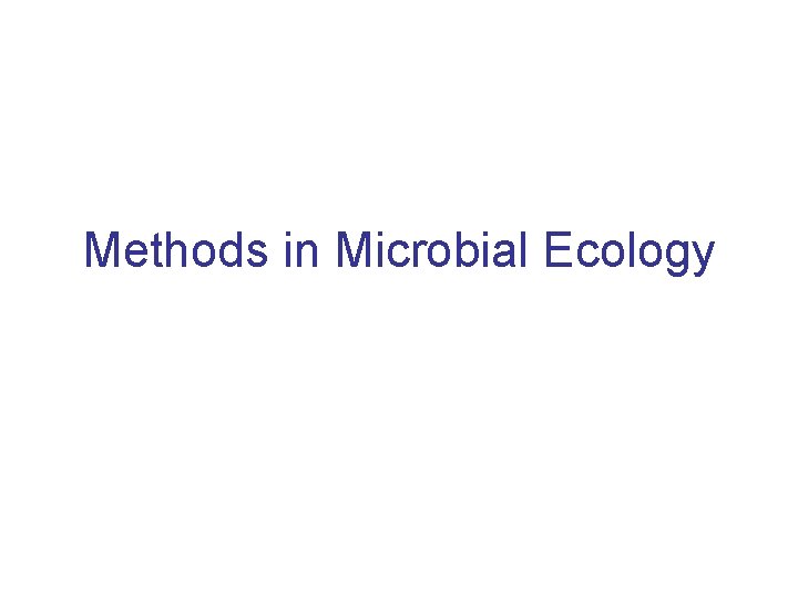 Methods in Microbial Ecology 