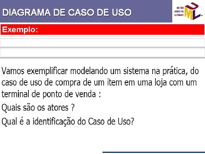 DIAGRAMA DE CASO DE USO Exemplo: 
