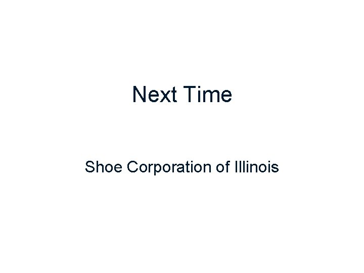 Next Time Shoe Corporation of Illinois 