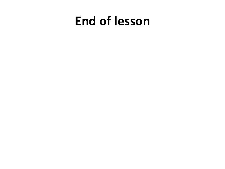 End of lesson 