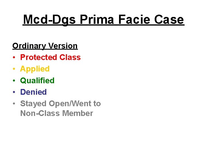 Mcd-Dgs Prima Facie Case Ordinary Version • Protected Class • Applied • Qualified •