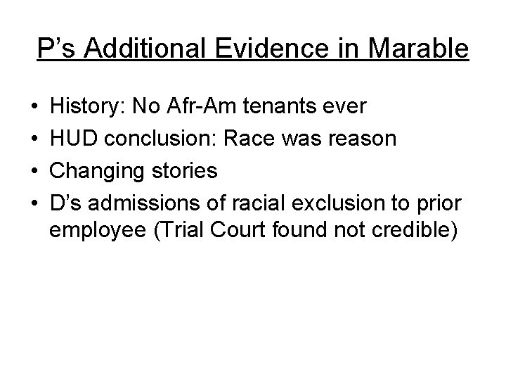 P’s Additional Evidence in Marable • • History: No Afr-Am tenants ever HUD conclusion: