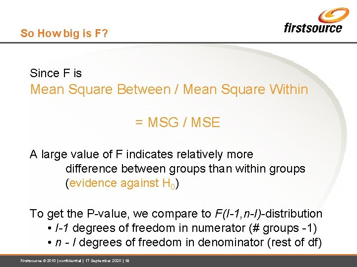 So How big is F? Since F is Mean Square Between / Mean Square