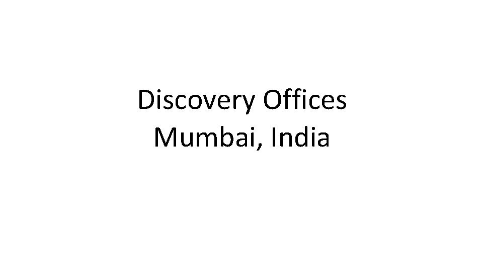 Discovery Offices Mumbai, India 