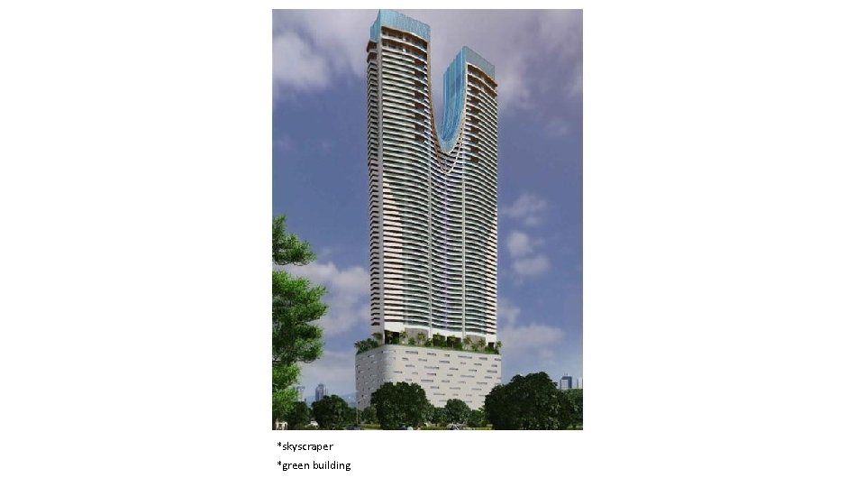 *skyscraper *green building 